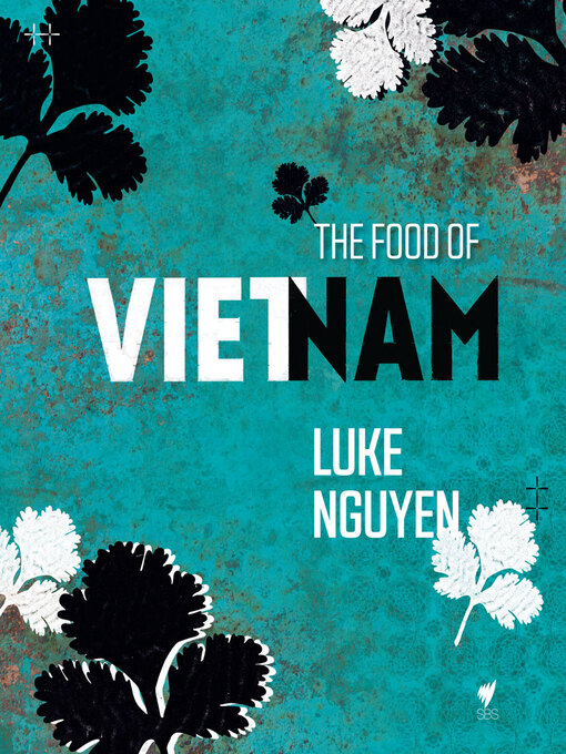 Title details for The Food of Vietnam by Luke Nguyen - Wait list